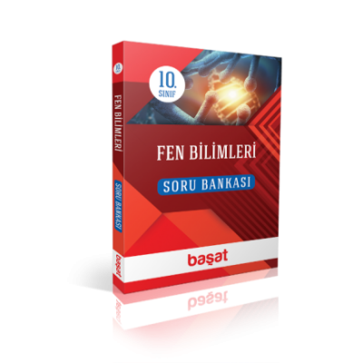 BAŞAT YAYINLARI 10. SINIF FEN BİLİMLERİ SORU BANKASI (TÜM DERSLER)