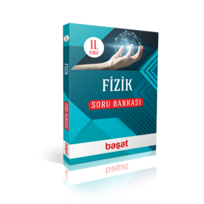 BAŞAT YAYINLARI 11. SINIF FİZİK SORU BANKASI