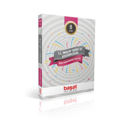 BAŞAT YAYINLARI 8. SINIF ÜNİTE DEĞERLENDİRME SINAVLARI T.C. İNKILAP TARİHİ VE ATATÜRKÇÜLÜK